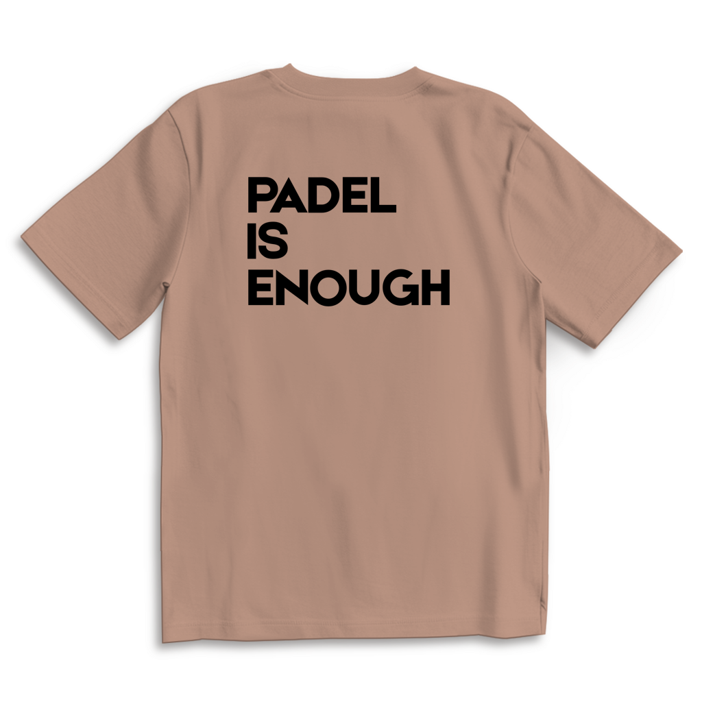 Oversize T-Shirt #PADEL IS ENOUGH