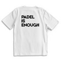 Oversize T-Shirt #PADEL IS ENOUGH