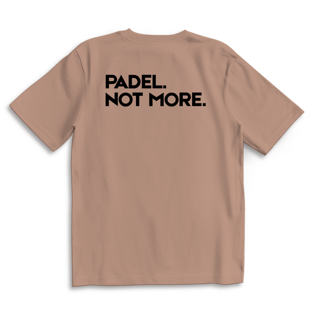Oversize T-Shirt #PADEL. NOT MORE.