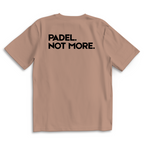 Oversize T-Shirt #PADEL. NOT MORE.