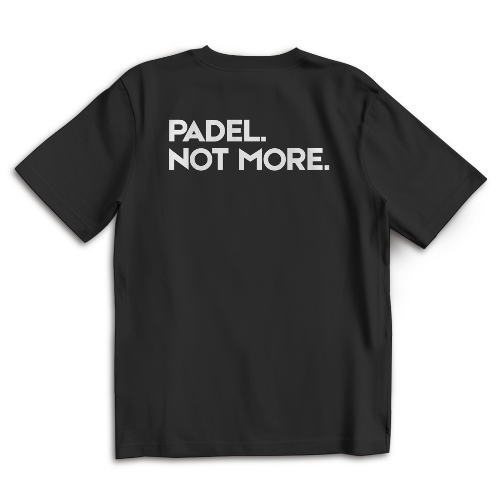 Oversize T-Shirt #PADEL. NOT MORE.