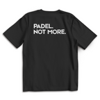Oversize T-Shirt #PADEL. NOT MORE.