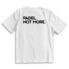 Oversize T-Shirt #PADEL. NOT MORE.