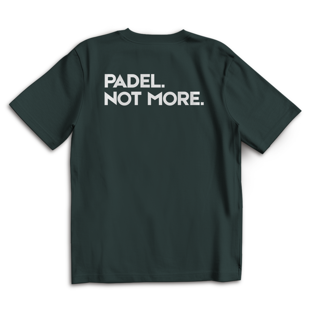Oversize T-Shirt #PADEL. NOT MORE.