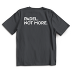 Oversize T-Shirt #PADEL. NOT MORE.