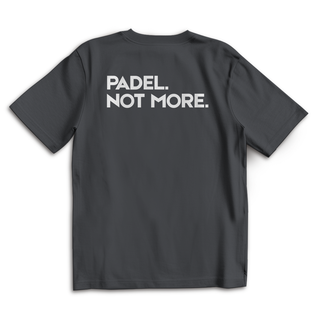 Oversize T-Shirt #PADEL. NOT MORE.